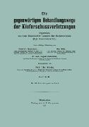 Die gegenwärtigen Behandlungswege der Kieferschussverletzungen