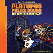 Platypus Police Squad: The Ostrich Conspiracy