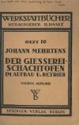 Der Gießerei-Schachtofen im Aufbau und Betrieb