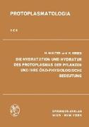 Die Hydratation und Hydratur des Protoplasmas der Pflanzen und ihre Öko-Physiologische Bedeutung