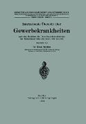 Internationale Übersicht über Gewerbekrankheiten nach den Berichten der Gewerbeaufsichtsbehörden der Kulturländer über die Jahre 1920 bis 1926