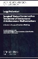 Surgical Versus Conservative Treatment of Intracranial Arteriovenous Malformations