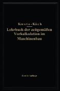 Lehrbuch der zeitgemäßen Vorkalkulation im Maschinenbau