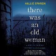 There Was an Old Woman: A Novel of Suspense