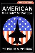 American Military Strategy: Memos to a President