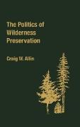 The Politics of Wilderness Preservation