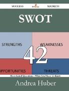 Swot 42 Success Secrets - 42 Most Asked Questions on Swot - What You Need to Know