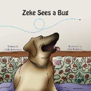 Zeke Sees a Bug