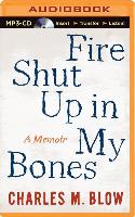 Fire Shut Up in My Bones: A Memoir