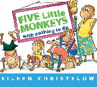 Five Little Monkeys with Nothing to Do Board Book