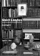 Quiet London: Culture