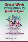 Social Work Intervention in Health Care - The Hong Kong Scene