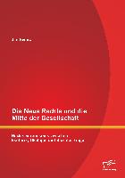 Die Neue Rechte und die Mitte der Gesellschaft: Rechtsextremismus zwischen Esoterik, Ökologie und Sozialer Frage