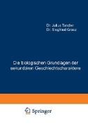 Die biologischen Grundlagen der sekundären Geschlechtscharaktere