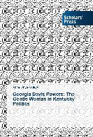 Georgia Davis Powers: The Gentle Woman in Kentucky Politics