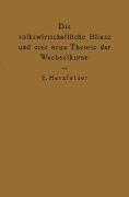 Die volkswirtschaftliche Bilanz und eine neue Theorie der Wechselkurse