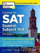 Cracking the SAT Spanish Subject Test, 15th Edition