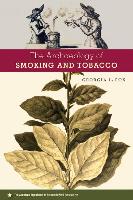 The Archaeology of Smoking and Tobacco