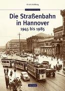 Die Straßenbahn in Hannover