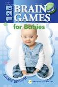 125 Brain Games for Babies, REV. Ed