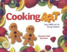 Cooking Art: Easy Edible Art for Young Children