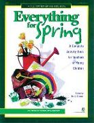 Everything for Spring: A Complete Activity Book for Teachers of Young Children