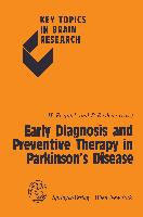 Early Diagnosis and Preventive Therapy in Parkinson¿s Disease