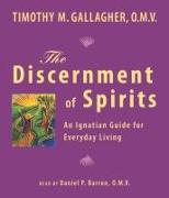 The Discernment of Spirits: An Ignatian Guide for Everyday Living