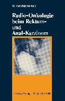 Radio-Onkologie beim Rektum- und Anal-Karzinom