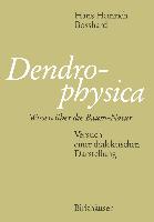Dendrophysica