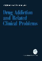 Drug Addiction and Related Clinical Problems