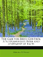 The Case for Birth Control: A Supplementary Brief and Statement of Facts