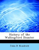 History of the Wallingford Disaster