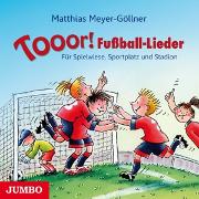 TOOOR! FUSSBALL-LIEDER