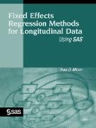 Fixed Effects Regression Methods for Longitudinal Data Using SAS
