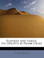 Rewards and fairies. Illustrated by Frank Craig