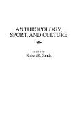 Anthropology, Sport, and Culture