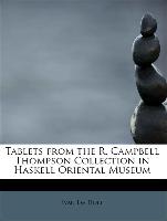 Tablets from the R. Campbell Thompson Collection in Haskell Oriental Museum