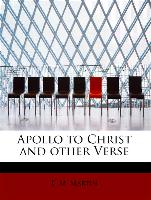 Apollo to Christ and other Verse