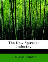 The New Spirit in Industry