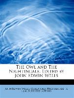 The Owl and The Nightingale. Edited by John Edwin Wells