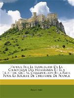 Notice Sur Le Manuscrit De La Chronique Des Normands Et Sur L'édition Que M. Champollion En a Faite Pour La Société De L'histoire De France