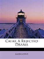 Calaf. A Rejected Drama