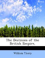 The Destinies of the British Empire
