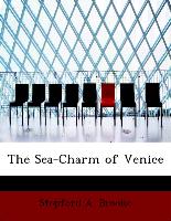 The Sea-Charm of Venice