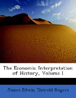 The Economic Interpretation of History, Volume I