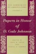 The Economics of Agriculture.Essays on Agricultural Economics in Honor of D.Gale Johnson