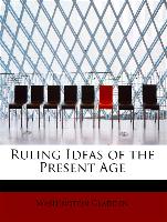 Ruling Ideas of the Present Age