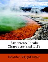 American Ideals Character and Life