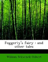 Foggerty's fairy : and other tales